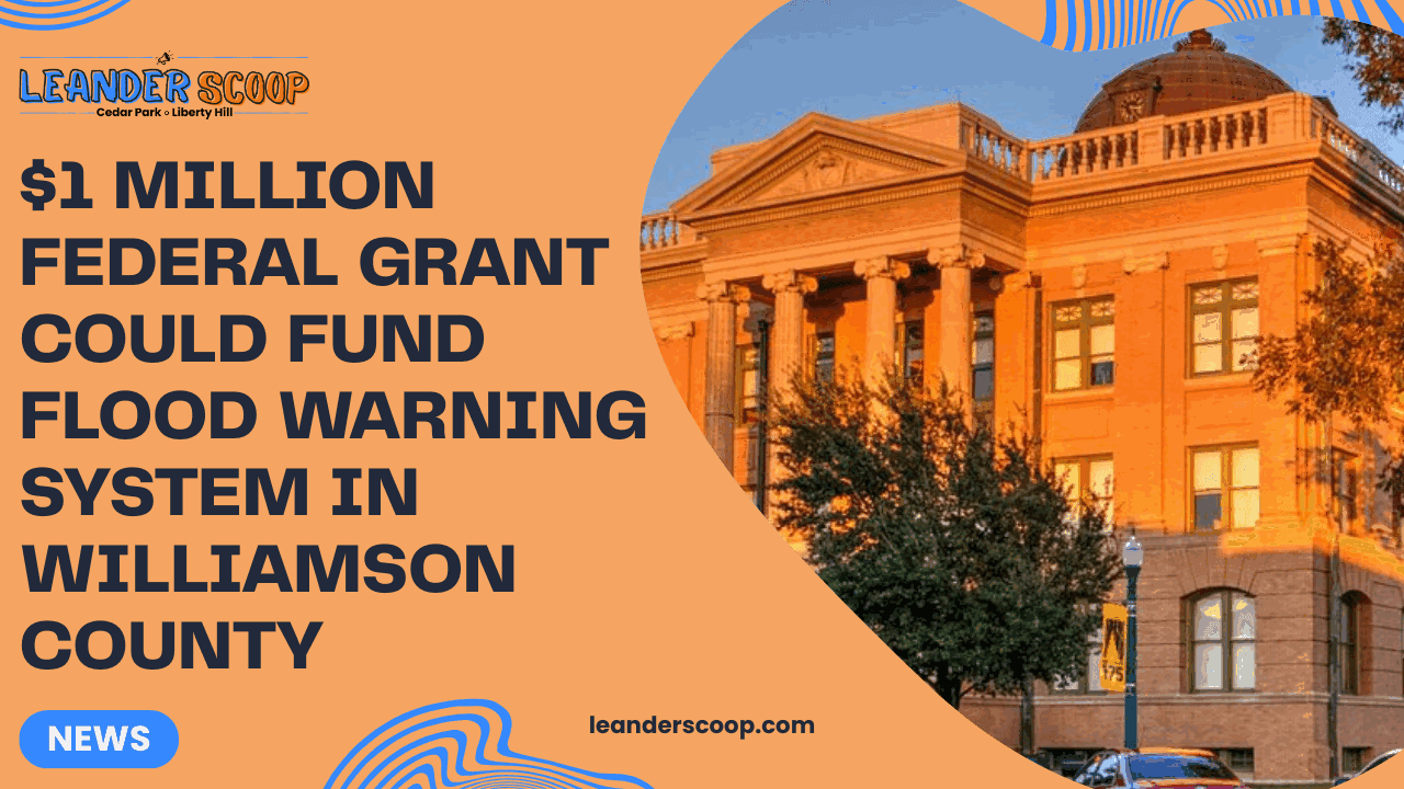 $1 million federal grant could fund flood warning system in Williamson County — featured image