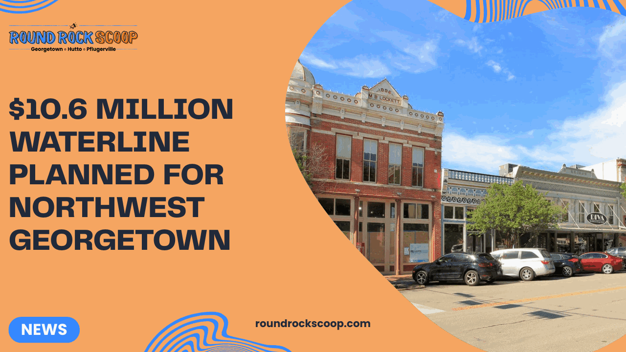 $10.6 million waterline planned for northwest Georgetown — featured image