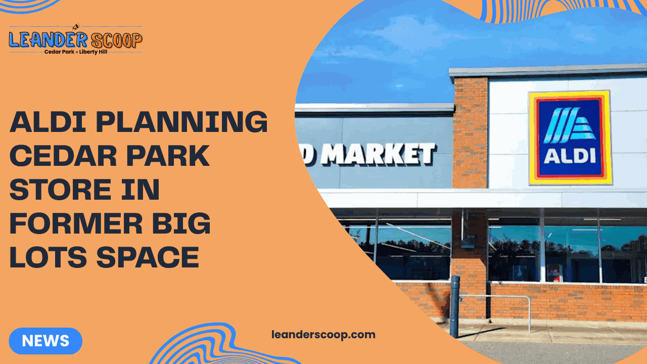 Aldi planning Cedar Park store in former Big Lots space — featured image