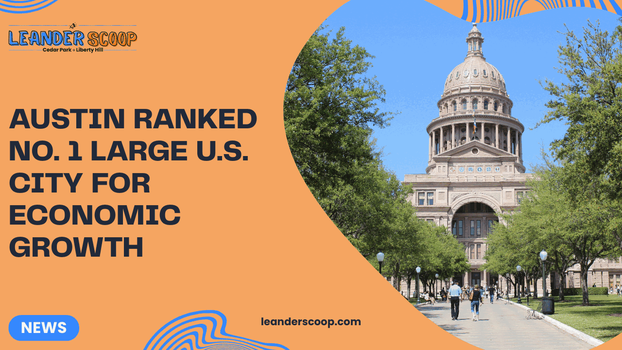 Austin ranked No. 1 large U.S. city for economic growth — featured image