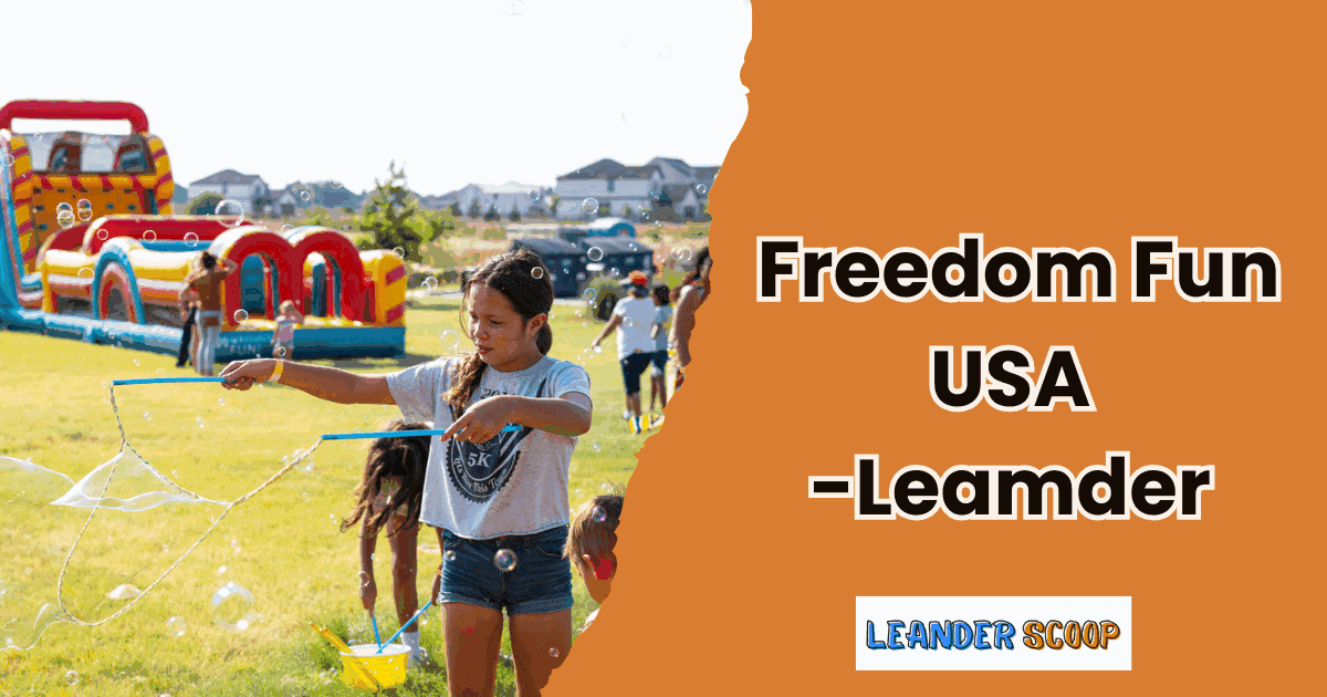 Backyard Birthdays to Big Events – Freedom Fun USA, Leander — featured image