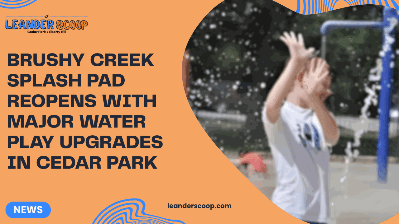 Brushy Creek Splash Pad Reopens with Major Water Play Upgrades in Cedar Park — featured image