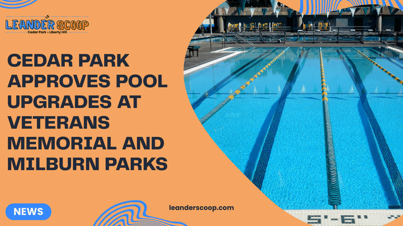 Cedar Park Approves Pool Upgrades at Veterans Memorial and Milburn Parks — featured image