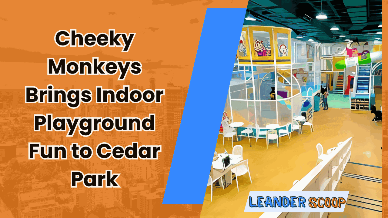 Cheeky Monkeys Bringing Indoor Playground Fun to Cedar Park — featured image