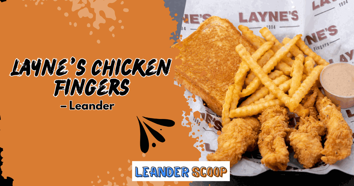 Coming Soon: Layne’s Chicken Fingers – Crispy Comfort Lands in Leander — featured image