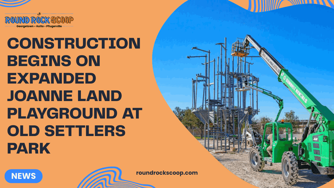 Construction begins on expanded Joanne Land Playground at Old Settlers Park — featured image