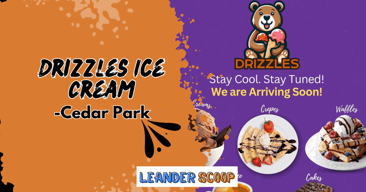 Drizzles Ice Cream – Cedar Park’s Sweetest New Scoop — featured image