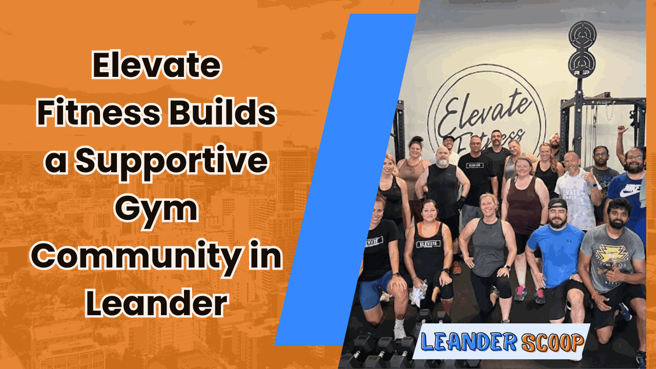 Elevate Fitness Builds a Supportive Gym Community in Leander — featured image