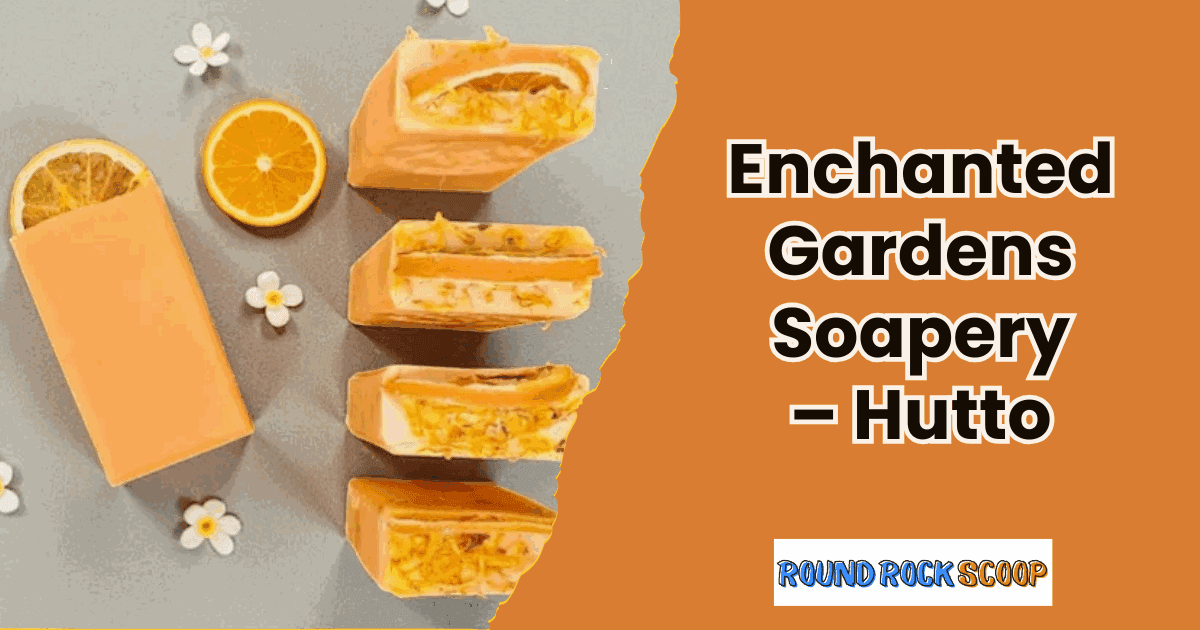 Enchanted Gardens Soapery, Artisan Skincare in Hutto — featured image