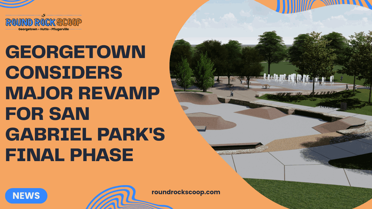 Georgetown Considers Major Revamp for San Gabriel Park's Final Phase — featured image
