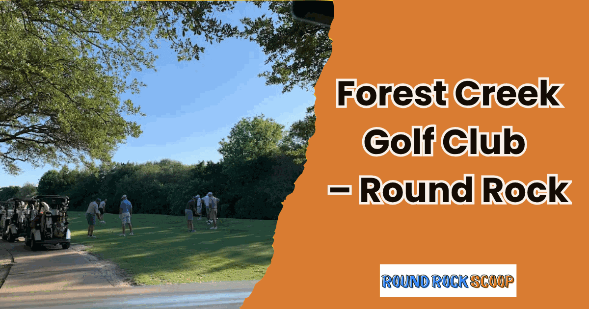 Hill Country Golf at Its Best – Forest Creek Golf Club, Round Rock — featured image