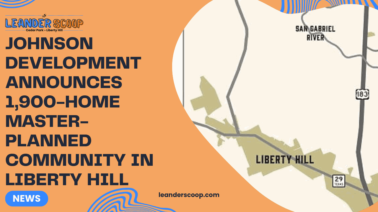 Johnson Development announces 1,900-home master-planned community in Liberty Hill — featured image