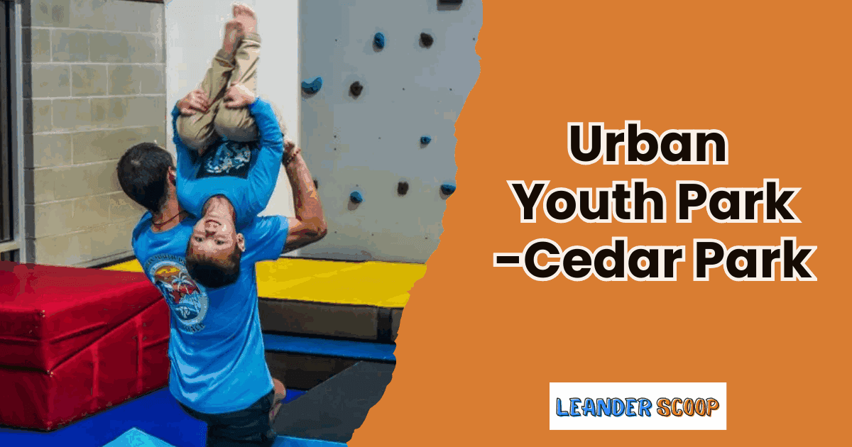 Jump, flip, and grow at Urban Youth Park Cedar Park — featured image