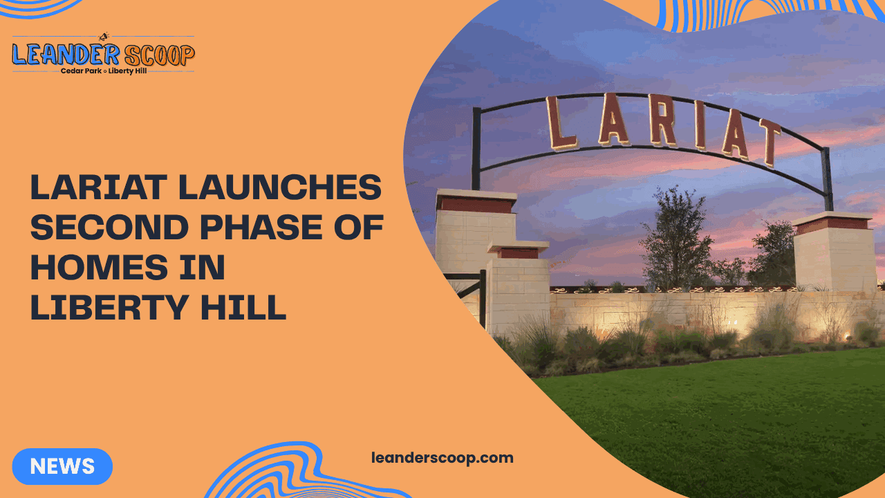 Lariat Launches Second Phase of Homes in Liberty Hill — featured image