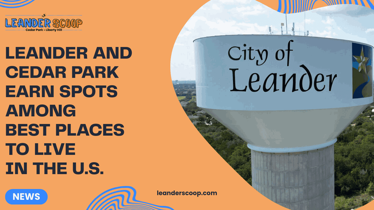 Leander and Cedar Park earn spots among best places to live in the U.S. — featured image