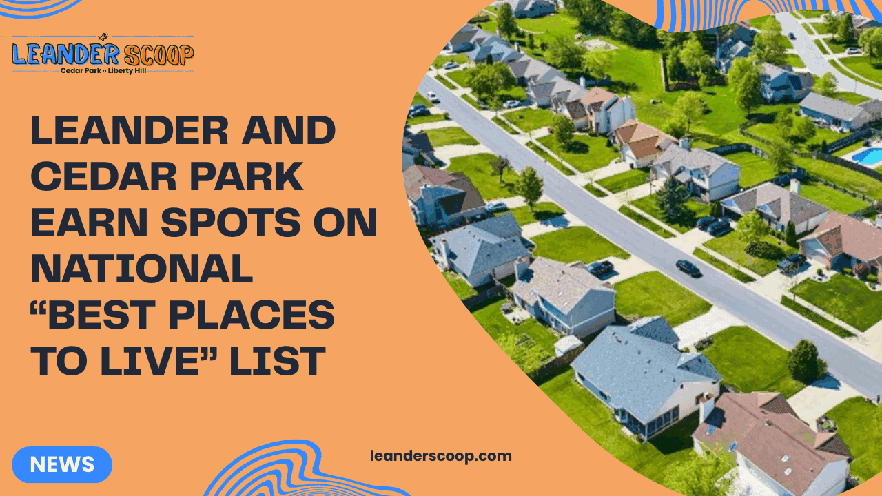 Leander and Cedar Park Earn Spots on National “Best Places to Live” List — featured image