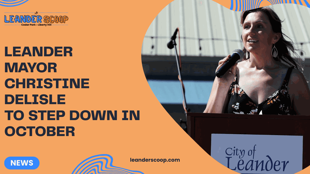 Leander Mayor Christine DeLisle to step down in October — featured image