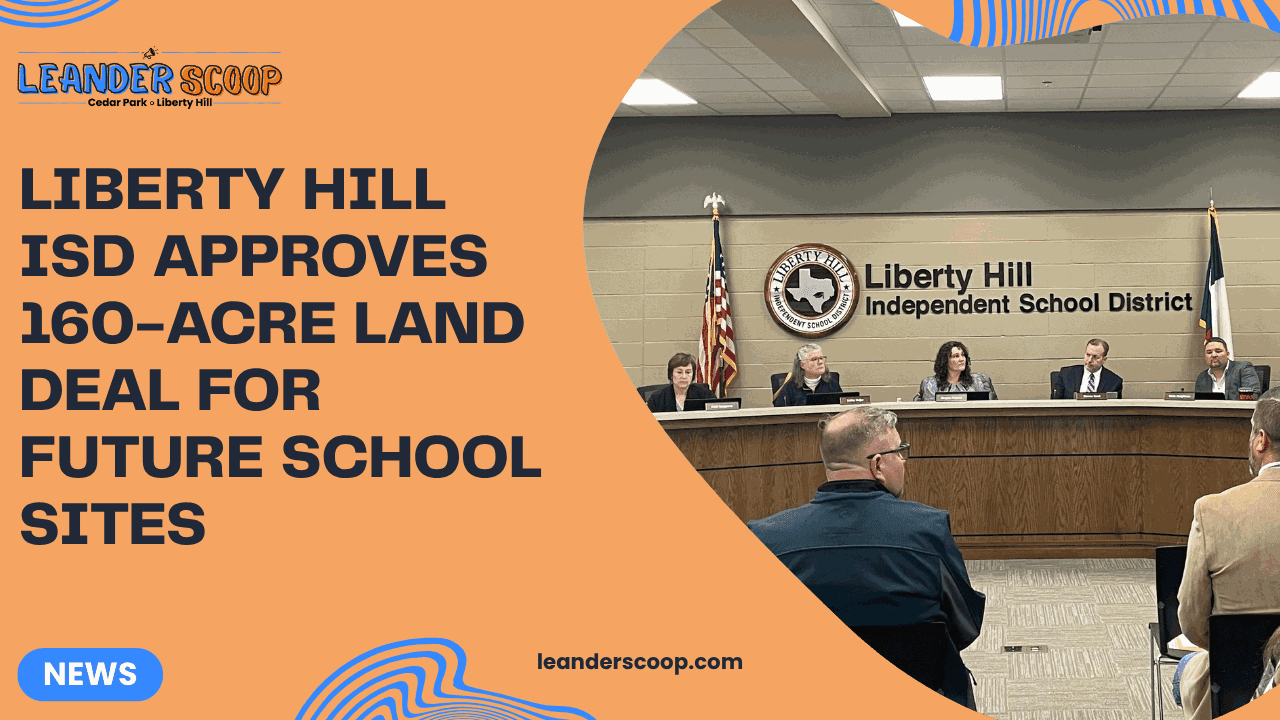 Liberty Hill ISD Approves 160-Acre Land Deal for Future School Sites — featured image
