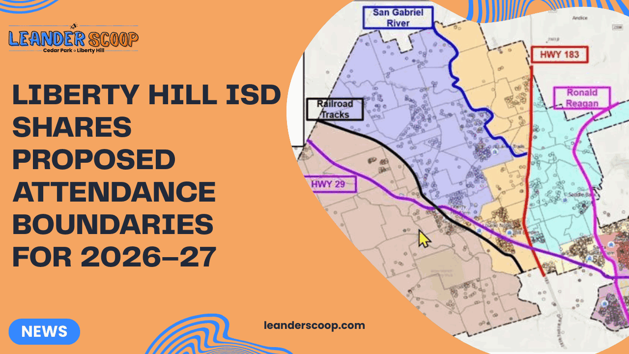 Liberty Hill ISD shares proposed attendance boundaries for 2026–27 — featured image