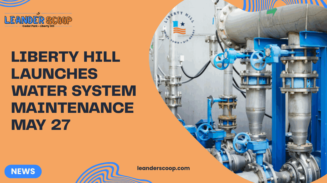 Liberty Hill Launches Water System Maintenance May 27 — featured image