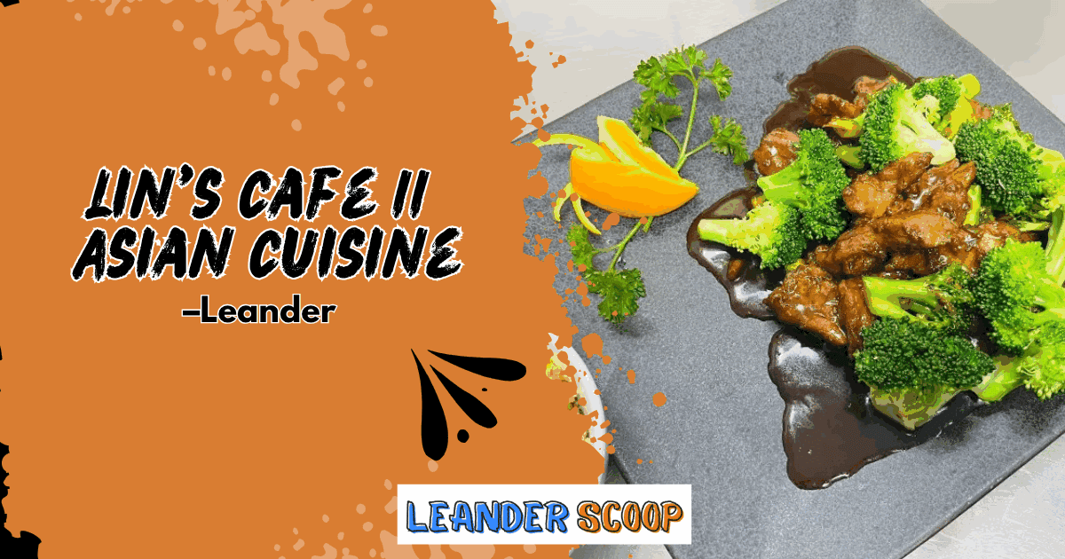 Lin’s Cafe II in Leander: family favorites and fresh flavors — featured image