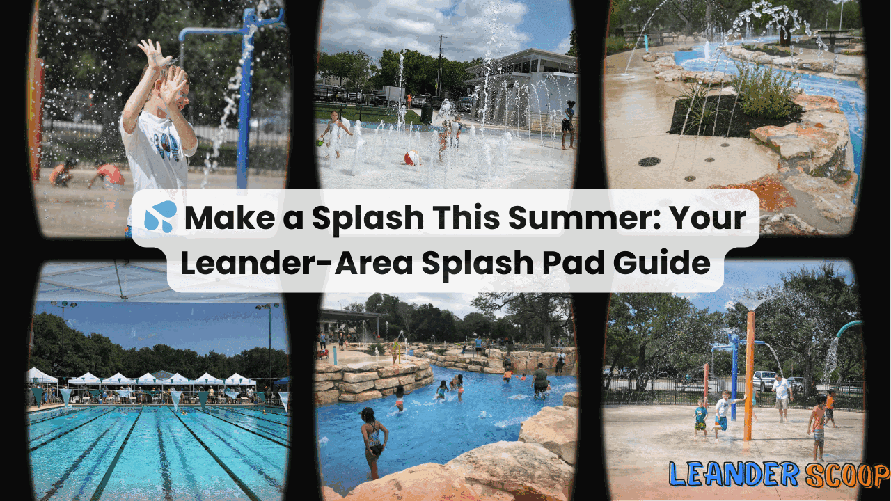 💦 Make a Splash This Summer: Your Leander-Area Splash Pad Guide — featured image