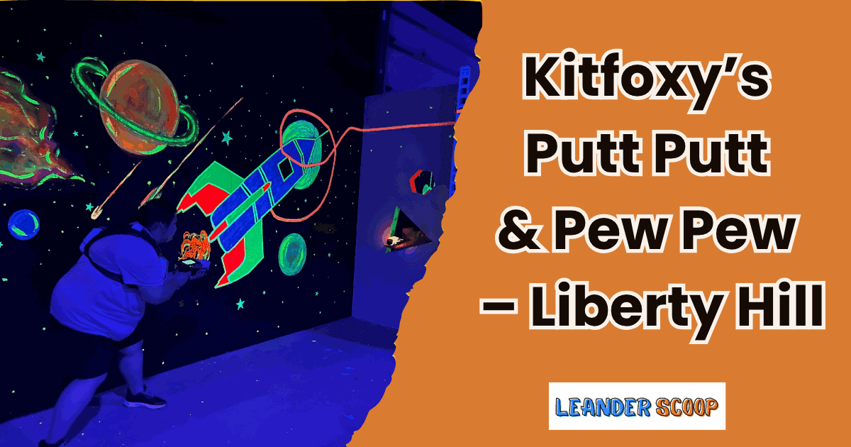 Mini Golf, Laser Tag & Laughs – Kitfoxy’s Putt Putt & Pew Pew, Liberty Hill — featured image