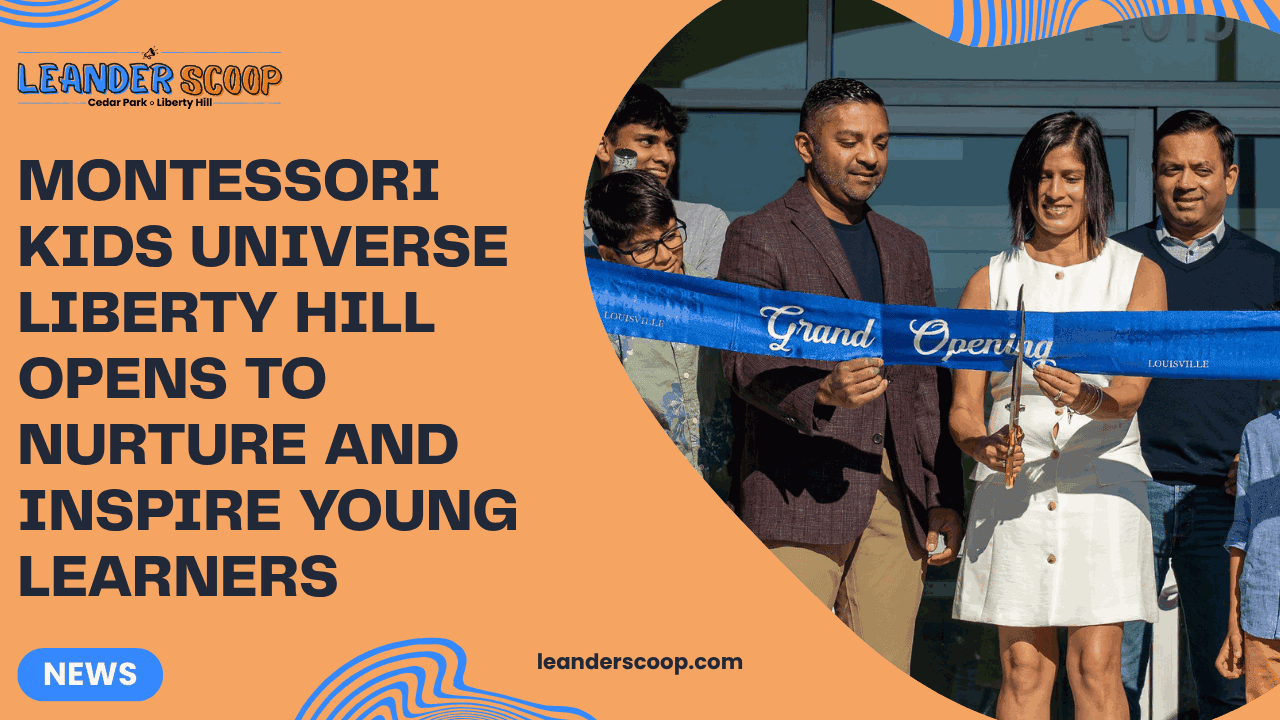 Montessori Kids Universe Liberty Hill opens to nurture and inspire young learners — featured image