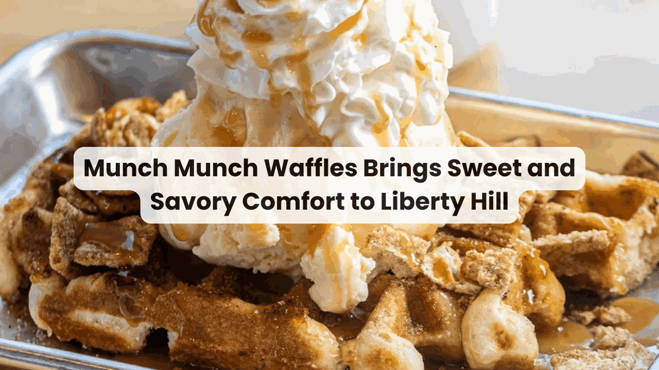 Munch Munch Waffles Brings Sweet and Savory Comfort to Liberty Hill — featured image