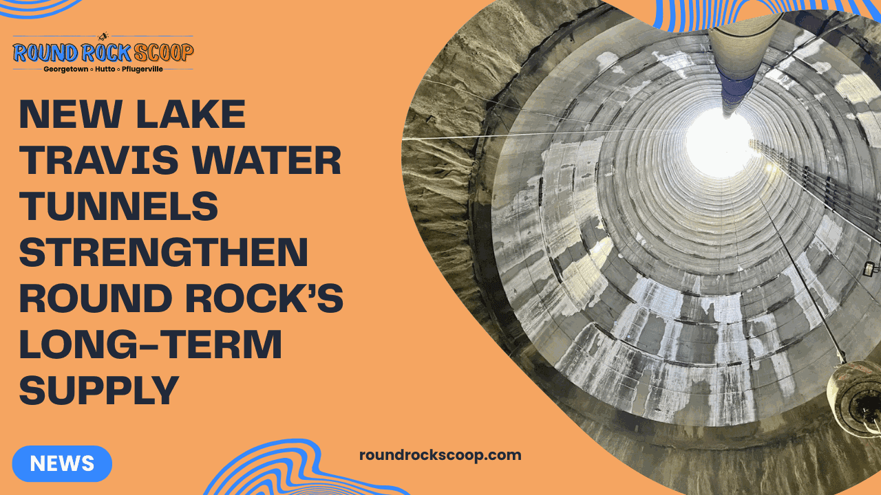 New Lake Travis water tunnels strengthen Round Rock’s long-term supply — featured image