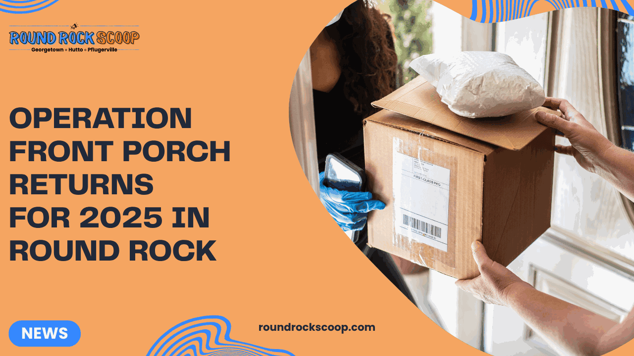 Operation Front Porch returns for 2025 in Round Rock — featured image