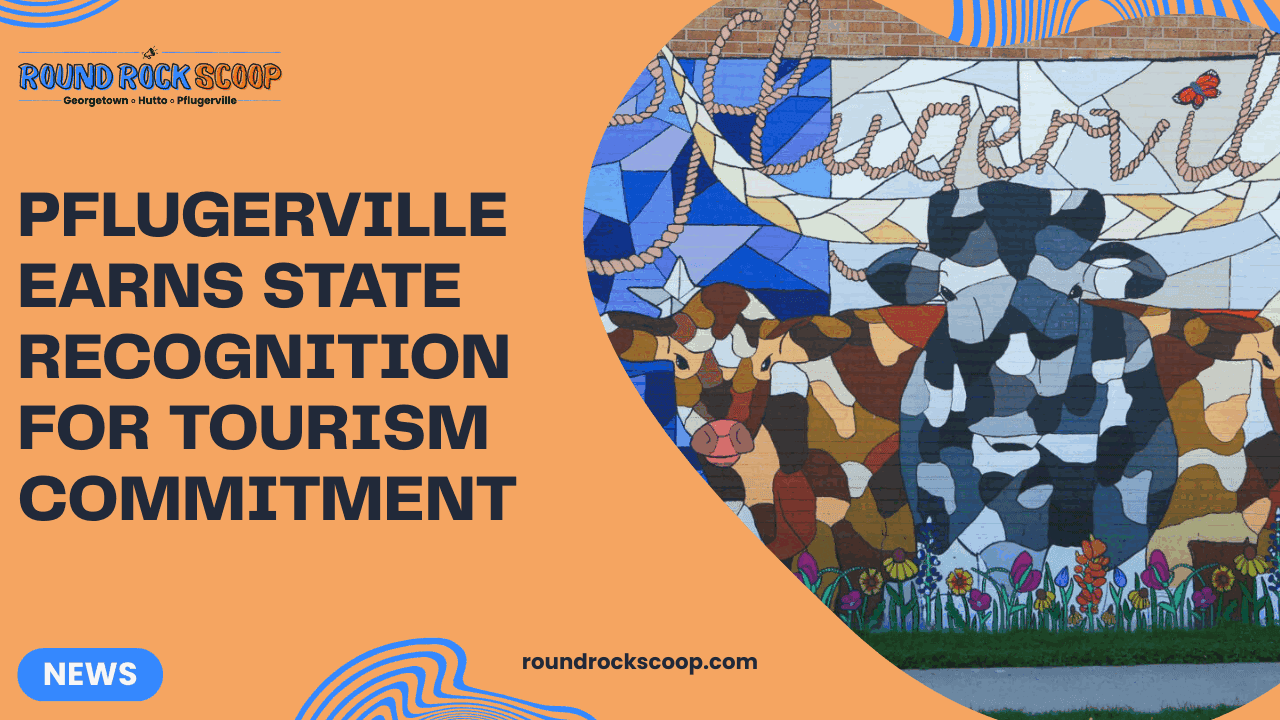 Pflugerville Earns State Recognition for Tourism Commitment — featured image