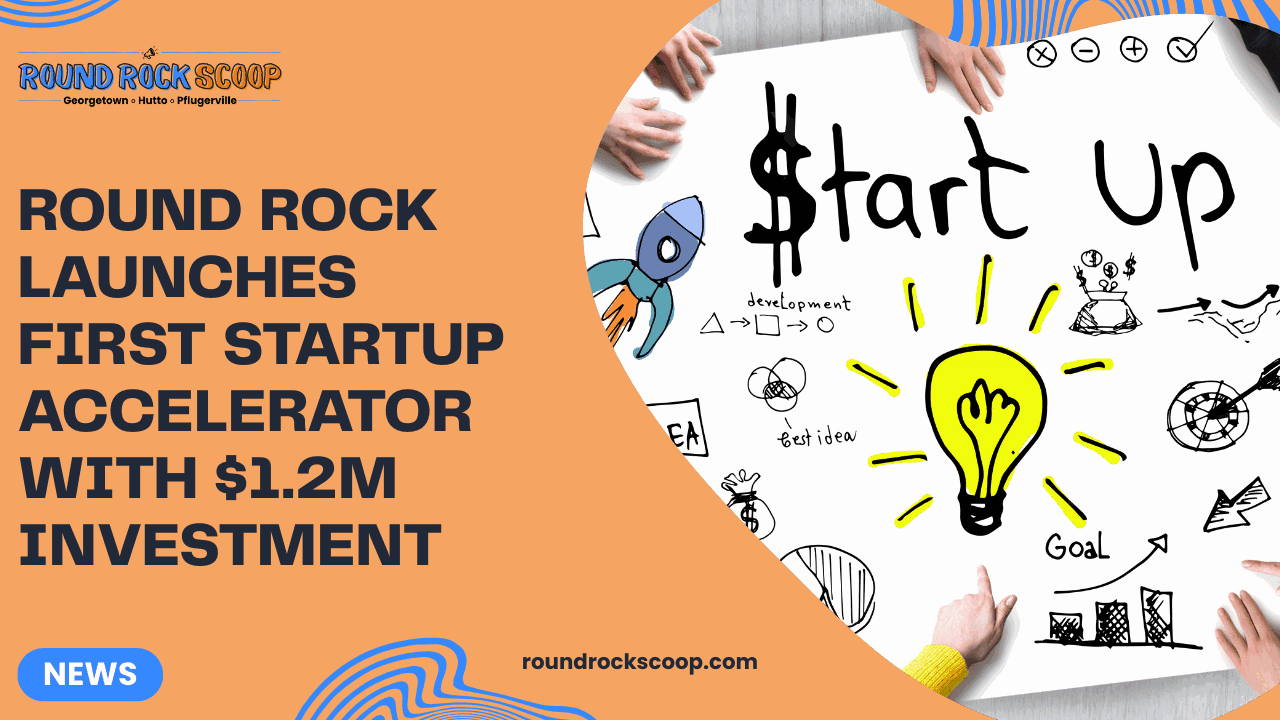 Round Rock launches first startup accelerator with $1.2M investment — featured image