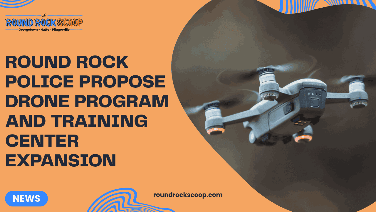 Round Rock police propose drone program and training center expansion — featured image