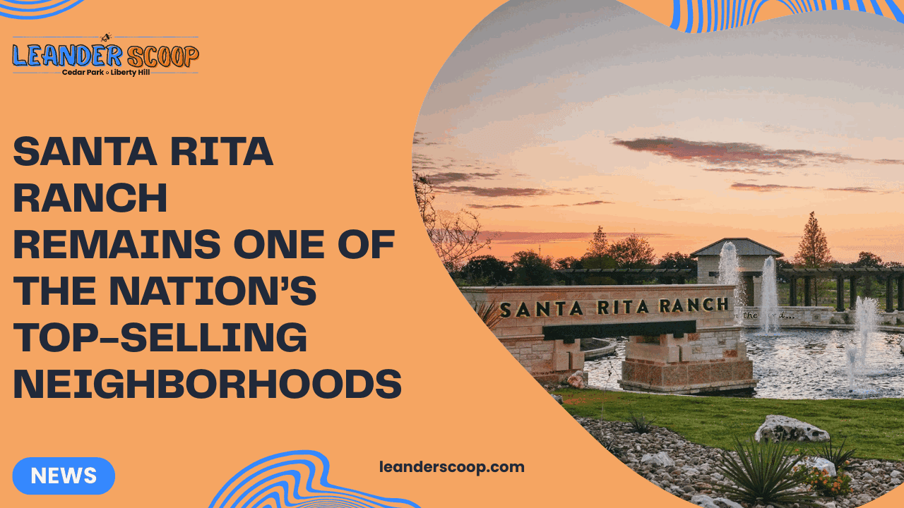 Santa Rita Ranch remains one of the nation’s top-selling neighborhoods — featured image