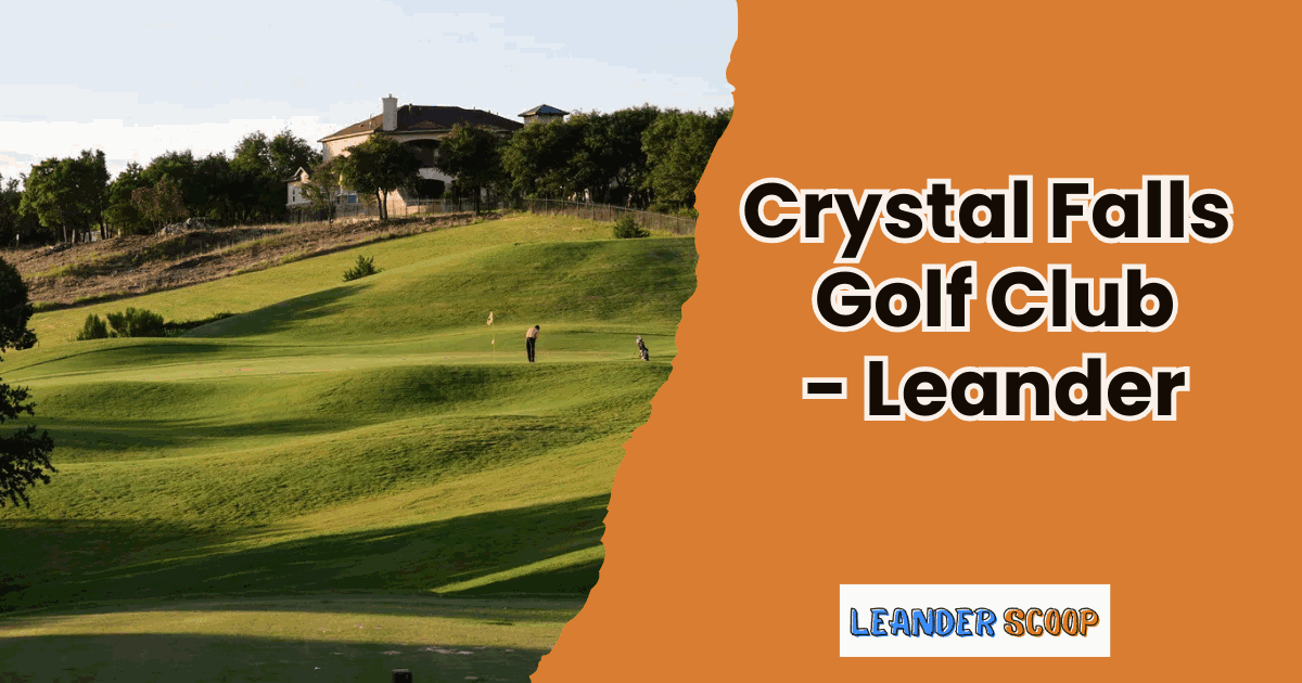 Scenic rounds at Crystal Falls Golf Club – Leander — featured image