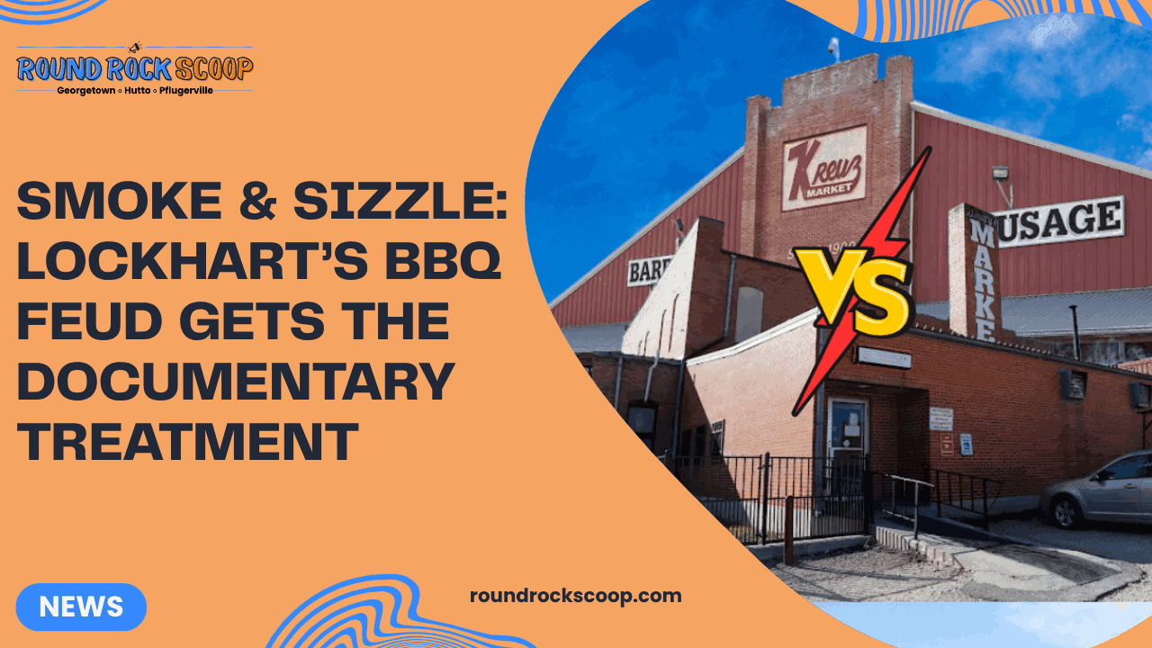 Smoke & Sizzle: Lockhart’s BBQ Feud Gets the Documentary Treatment — featured image