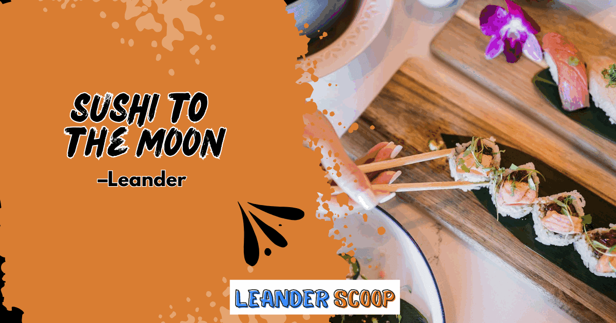 Sushi to the Moon shines bright in Leander — featured image