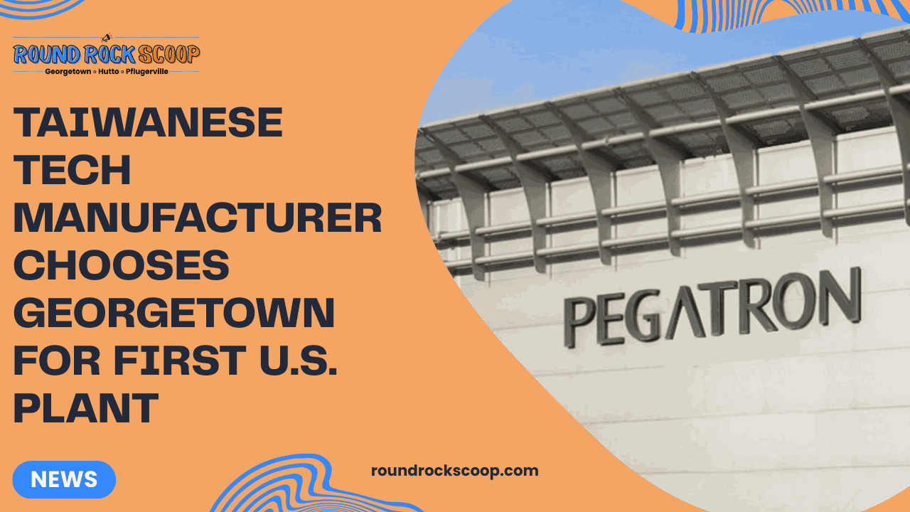 Taiwanese tech manufacturer chooses Georgetown for first U.S. plant — featured image