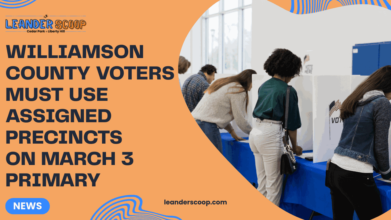 Williamson County voters must use assigned precincts on March 3 primary — featured image
