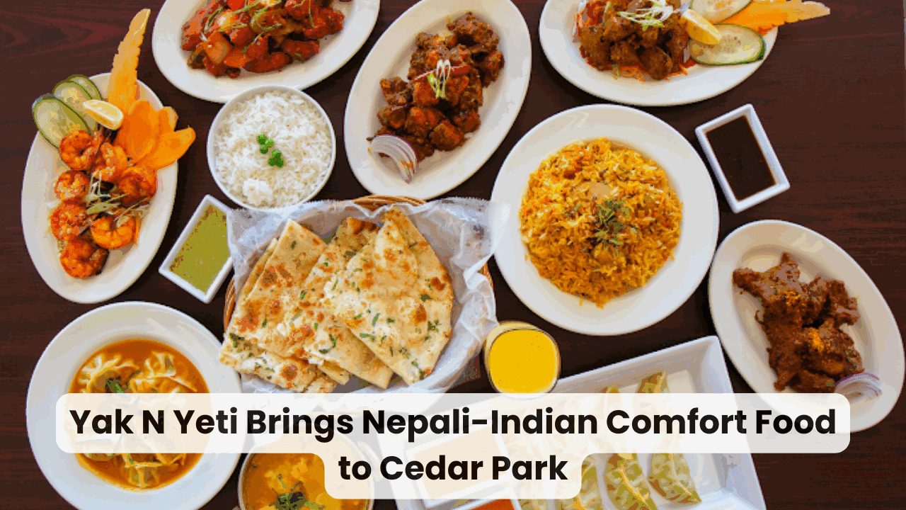 Yak N Yeti Brings Nepali-Indian Comfort Food to Cedar Park — featured image