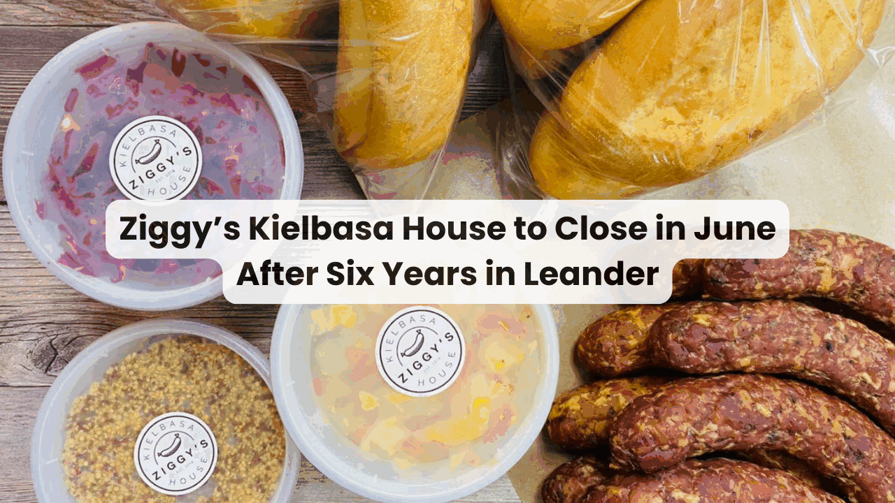 Ziggy’s Kielbasa House to Close in June After Six Years in Leander — featured image