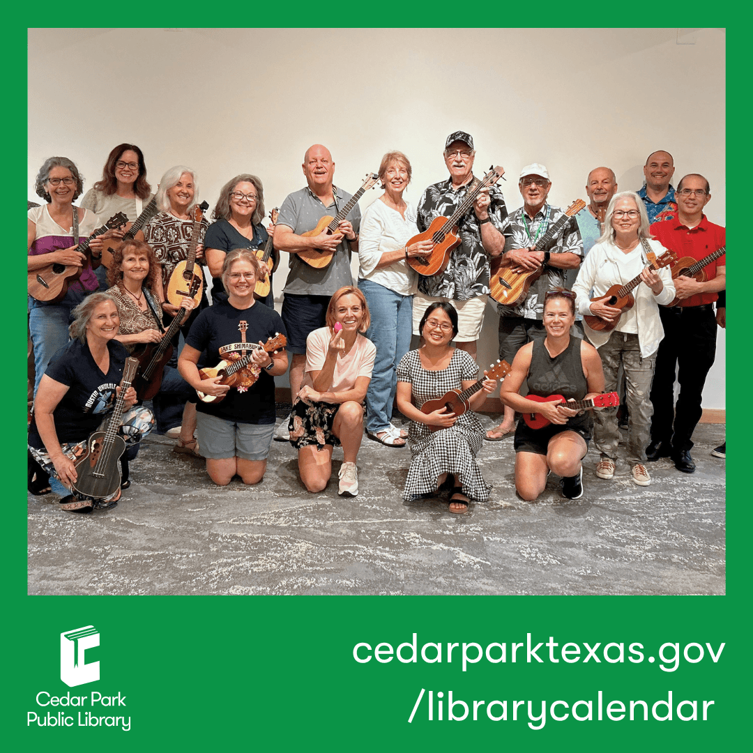 Cedar Park Ukulele Club (12+ years)