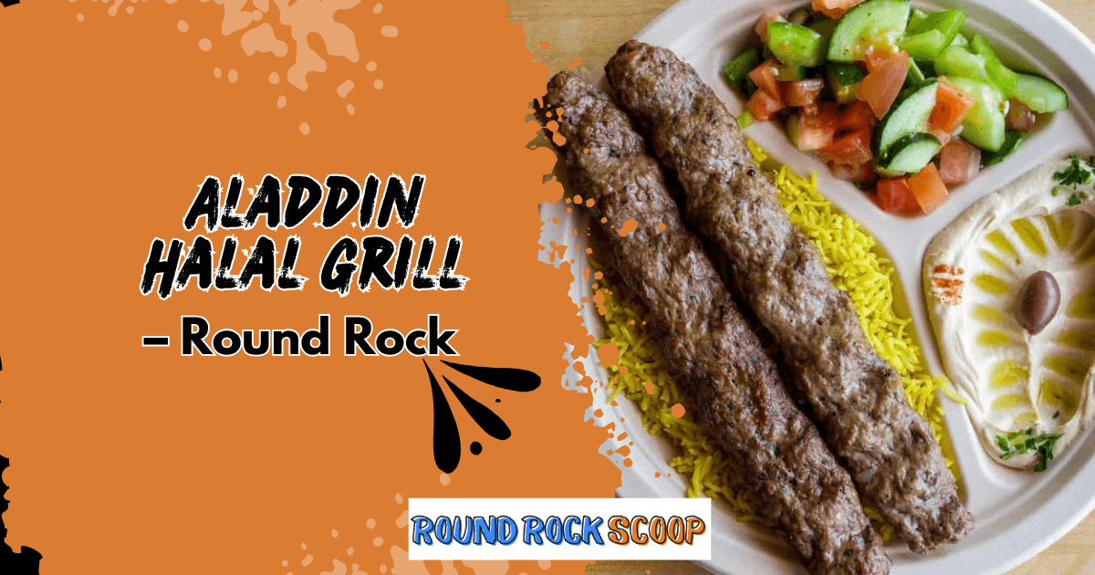 Aladdin Halal Grill – Flavor-Packed Finds in Round Rock