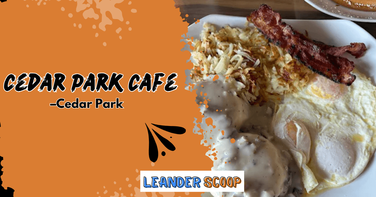 Cedar Park Café: your new go-to spot for a hearty, homestyle breakfast