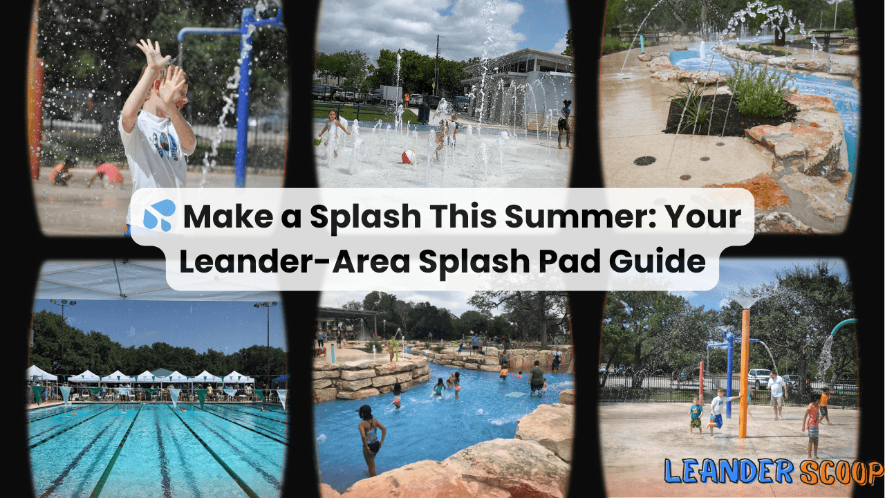Make a Splash This Summer: Your Leander-Area Splash Pad Guide