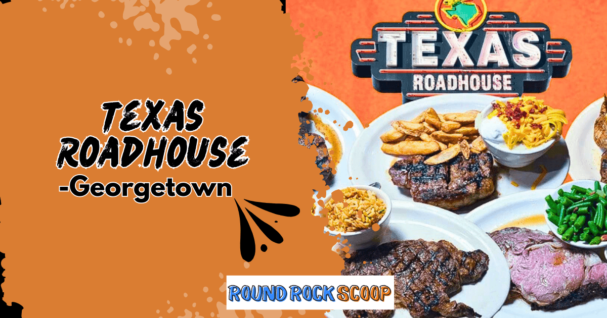 Texas Roadhouse bringing steakhouse tradition to Georgetown