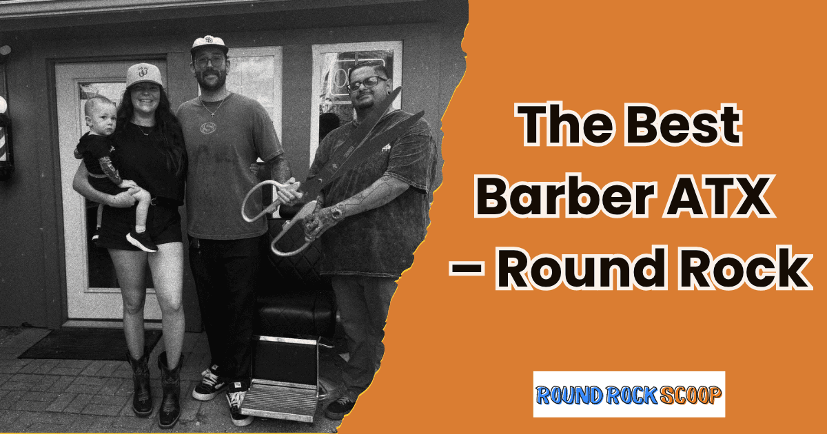 Precision Cuts & Classic Service – The Best Barber ATX, Round Rock