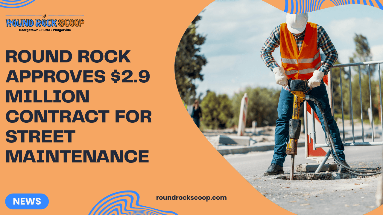 Round Rock approves $2.9 million contract for street maintenance