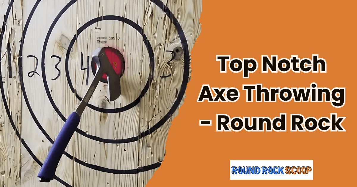 Top Notch Axe Throwing Brings Competitive Fun to Round Rock